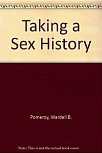 Taking a Sex History: Interviewing and Recording (Hardcover)