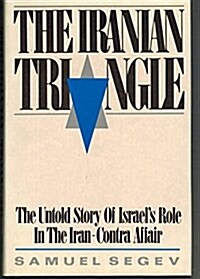 The Iranian Triangle: The Untold Story of Israels Role in the Iran-Contra Affair (Hardcover, 29th)