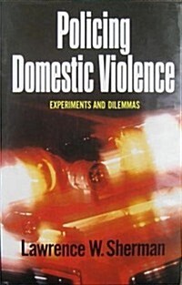 Policing Domestic Violence: Experiments and Dilemmas (Hardcover)