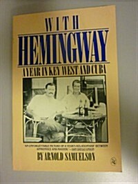 With Hemingway: A Year in Key West and Cuba (Paperback)