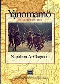 Yanomamo: The Fierce People (Case Studies in Cultural Anthropology) (Paperback, 4th)