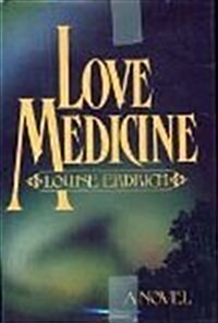 Love Medicine: A Novel (Hardcover, 1st)