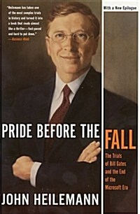 Pride Before the Fall: The Trials of Bill Gates and the End of the Microsoft Era (Paperback)