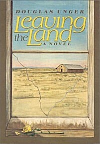 Leaving the Land (Hardcover, 1st)