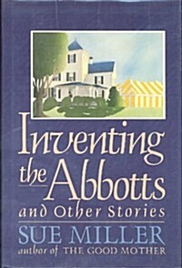 Inventing the Abbotts and Other Stories (Hardcover, 1st)