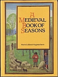 A Medieval Book of Seasons (Hardcover, 1st U.S. ed)