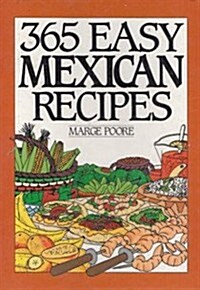 365 Easy Mexican Recipes (John Boswell Associates Book) (Hardcover, Spi)