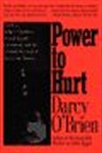 Power to Hurt: Inside a Judges Chambers : Sexual Assault, Corruption, and the Ultimate Reversal of Justice for Women (Hardcover, 1st)