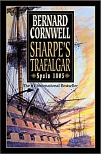 Sharpes Trafalgar: Richard Sharpe & the Battle of Trafalgar, October 21, 1805 (Richard Sharpes Adventure Series #4) (Hardcover, 1st American ed)