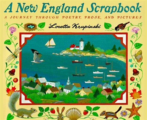 A New England Scrapbook: A Journey Through Poems, Prose, and Pictures (Hardcover)