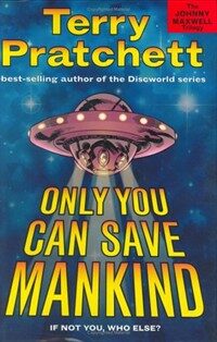 Only you can save mankind 