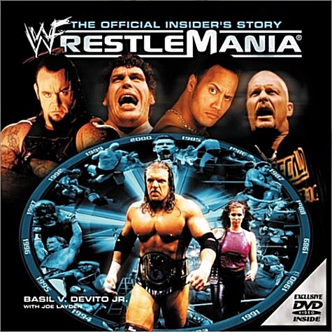 WWF WrestleMania : The Official Insiders Story (Hardcover, Har/DVD)
