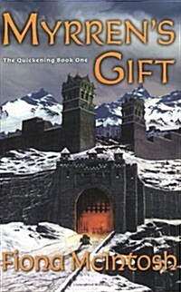 Myrrens Gift: The Quickening Book One (Paperback, First Edition, First Printing)
