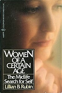 Women of a Certain Age: The Midlife Search for Self (Paperback)