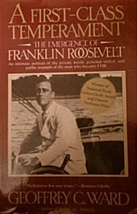 A First-Class Temperament: The Emergence of Franklin Roosevelt (Paperback, Reprint)