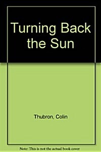 Turning Back the Sun (Paperback)