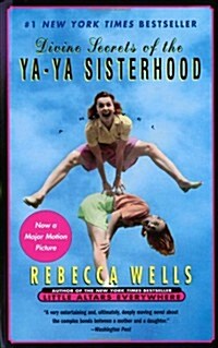 Divine Secrets of the Ya-Ya Sisterhood: A Novel (Paperback)