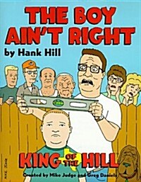 Hank Hills The Boy Aint Right (Paperback, 1st)