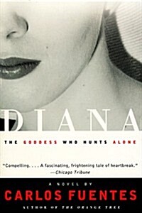 Diana: The Goddess Who Hunts Alone (Paperback, 1st HarperCollins ed)