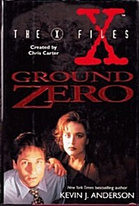 Ground Zero (The X-Files) (Hardcover, First Edition)