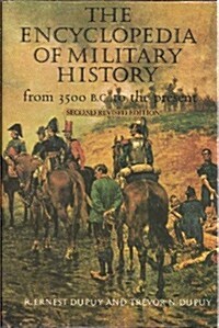 The Encyclopedia of Military History from 3500 B.C. to the Present, 2nd Revised Edition (Hardcover, 2nd Revised)