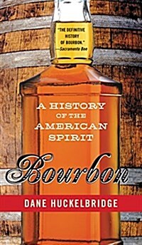 Bourbon: A History of the American Spirit (Paperback)