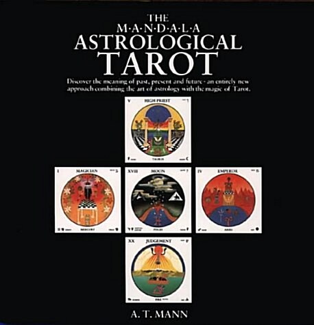 The M.A.N.D.A.L.A  Astrological Tarot: Discover the Meaning of Past, Present and Future- An Entirely New Approach Combining the Art of Astrology with  (Paperback, 1st)