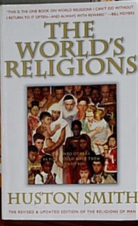The Worlds Religions: Our Great Wisdom Traditions (Hardcover)