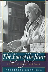 The Eyes of the Heart: A Memoir of the Lost and Found (Hardcover, 1St Edition)