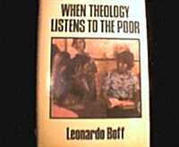 When Theology Listens to the Poor (Hardcover, 1st)