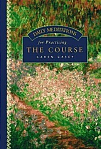 Daily Meditations for Practicing the Course (Paperback)