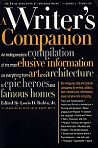 A Writers Companion : A Handy Compendium of Useful but Hard-To-Find Information on History, Literature, Art, Science, Travel, Philosophy and Much Mor (Paperback)