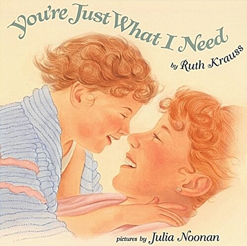 Youre Just What I Need (Paperback, Reprint)