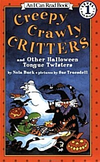 Creepy Crawly Critters and Other Halloween Tongue Twisters (An I Can Read Book, Level 1) (Paperback)