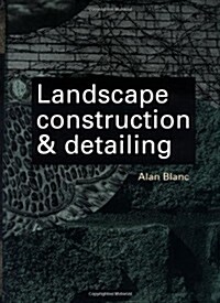 Landscape Construction and Detailing (Hardcover, 1st)