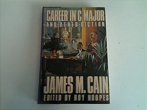 Career in C Major and Other Fiction (Hardcover, First Edition)