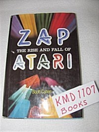 Zap!: The Rise and Fall of Atari (Hardcover, 1st)