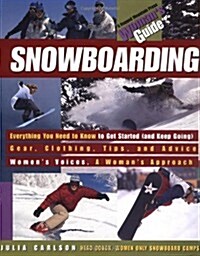 Snowboarding: A Womans Guide (Ragged Mountain Press Womans Guides) (Paperback, 1st)