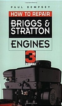 How to Repair Briggs and Stratton Engines (Paperback, 3rd)