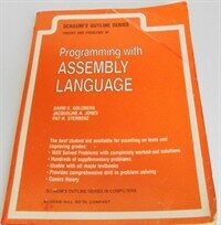 Schaum's Outline of theory and problems of programming with assembly language