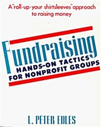 Fundraising: Hands-On Tactics for Nonprofit Groups (Paperback, 1st)