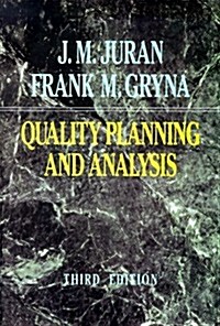 Quality Planning and Analysis: From Product Development Through Use (Mcgraw-Hill Series in Industrial Engineering and Management Science) (Hardcover, 3rd)