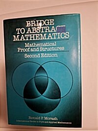 Bridge to Abstract Mathematics: Mathematical Proof and Structures (International Series in Pure and Applied Mathematics) (Hardcover, 2 Sub)