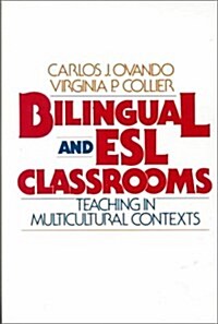 Bilingual and ESL Classrooms: Teaching in Multicultural Contexts (Hardcover)
