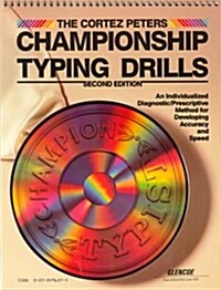 The Cortez Peters Championship Typing Drills: An Individualized Diagnostic/Prescriptive Method for Developing Accuracy and Speed (Paperback, 2 Sub)