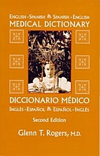 English-Spanish/Spanish-English Medical Dictionary (Paperback, 2nd)