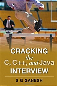 Cracking the C, C++, and Java Interview (Paperback, 1st)