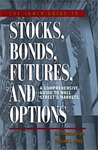 The Irwin Guide to Stocks, Bonds, Futures, and Options (Hardcover, 1st)