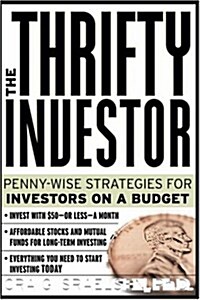 Thrifty Investor: Penny Wise Strategies for Investors on a Budget (Paperback)