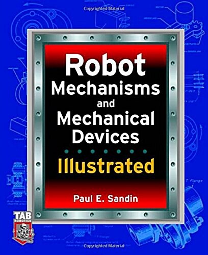Robot Mechanisms and Mechanical Devices Illustrated (Paperback, 1st)